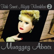 Muazzez Abacı: Türk Sanat Müziği Klasikleri 2 - CD