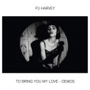PJ Harvey: To Bring You My Love - Demos - Plak