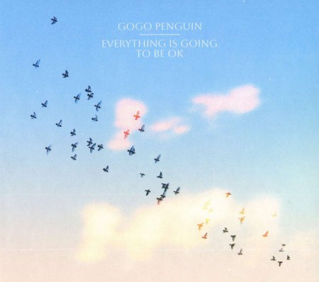 GoGo Penguin: Everything Is Going To Be Ok (Black Vinyl) - Plak