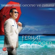 Ferhat Göçer: Sığmuyorsun Geceye Ve Zamana - CD