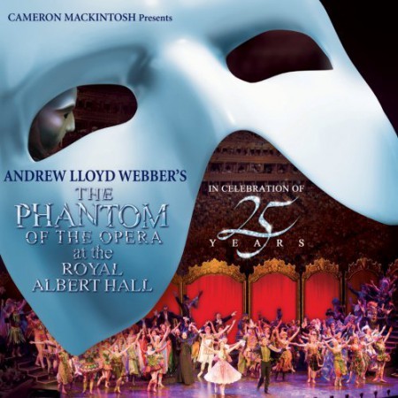 Andrew Lloyd Webber: The Phantom Of The Opera At The Royal Albert Hall - CD
