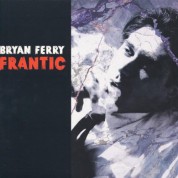 Bryan Ferry: Frantic - Plak