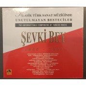 Şevki Bey, Çeşitli Sanatçılar: Klasik Türk Sanat Müziğinde Unutulmayan Besteciler (Şevki Bey) - CD
