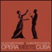 Opera Meets Cuba - CD