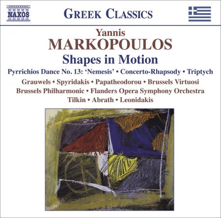 Marc Grauwels: Markopoulos, Y.: Shapes in Motion / Pyrrichios Dance No. 13, "Nemesis" / Concerto-Rhapsody / Triptych - CD