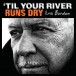 'Til Your River Runs Dry - CD