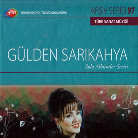 Gülden Sarıkahya: TRT Arşiv Serisi - 97 / Gülden Sarıkahya - Solo Albümler Serisi - CD
