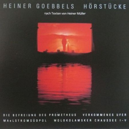Heiner Goebbels: Hörstücke nach Texten von Heiner Müller - CD