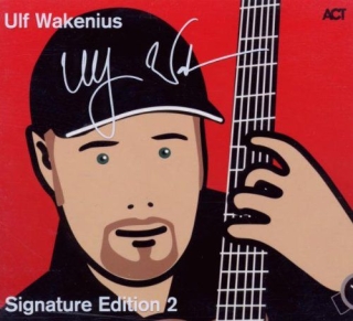 Ulf Wakenius, Lars Danielsson, Morten Lund: Ulf Wakenius Signature Edition 2 - CD