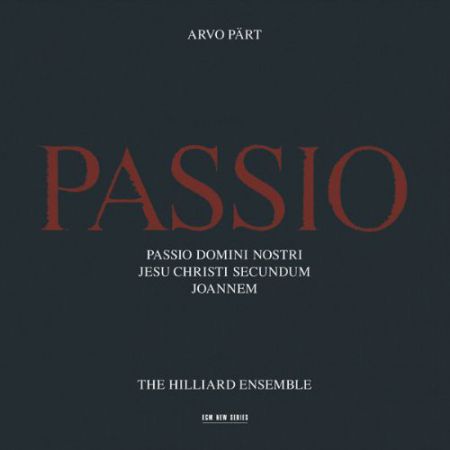 The Hilliard Ensemble: Arvo Part: Passio - CD