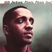 Milt Jackson: Plenty Plenty Soul - Plak