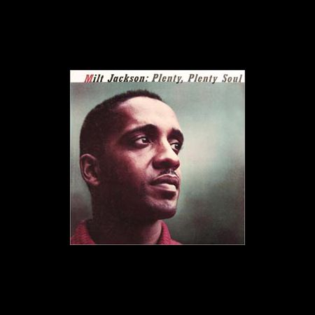 Milt Jackson - Plenty Plenty Soul