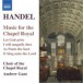 Handel: Music for the Chapel Royal - CD