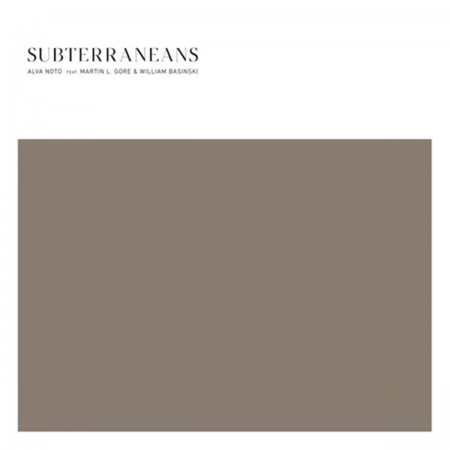 Alva Noto, Martin Lee Gore, William Basinski: Subterraneans - Single Plak