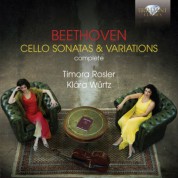 Timora Rosler, Klára Würtz: Beethoven: Complete Cello Sonatas & Variations - CD