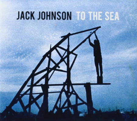 Jack Johnson: To The Sea - CD