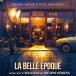 Nicolas Bedos, Anne-Sophie Versnaeyen: La Belle Epoque (Translucent Blue Vinyl) - Plak