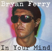 Bryan Ferry: In Your Mind (2021 Remastered) - Plak