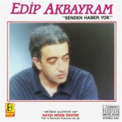 Edip Akbayram: Senden Haber Yok - CD