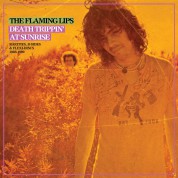 The Flaming Lips: Death Trippin' At Sunrise: Rarities, B-Sides & Discs 1986-1990 - Plak