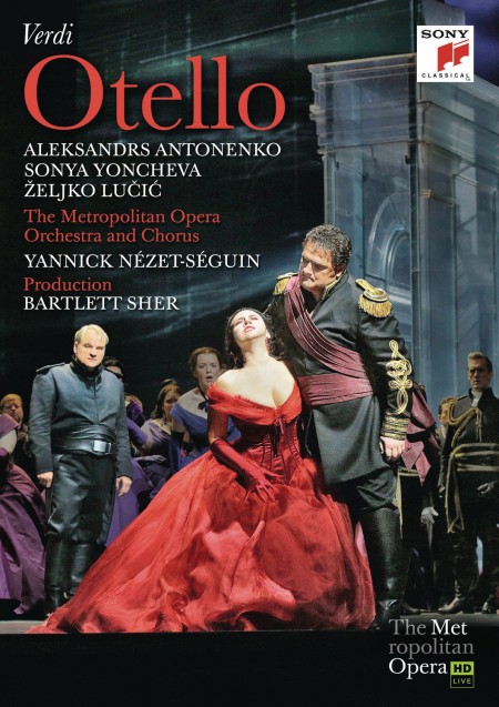 Alexandrs Antonenko, Sonya Yoncheva, The Metropolitan Opera Orchestra and Chorus: Verdi: Otello - DVD