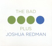 The Bad Plus, Joshua Redman: The Bad Plus feat. Joshua Redman - CD