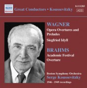 Serge Koussevitzky: Wagner: Opera Overtures / Brahms: Academic Festival Overture (Boston Symphony / Koussevitzky) (1946-1949) - CD