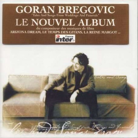 Goran Bregovic: Tales & Songs From Weddings And Funeral - CD