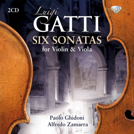 Paolo Ghidoni, Alfredo Zamarra: Gatti: Six Sonatas for Violin & Viola - CD