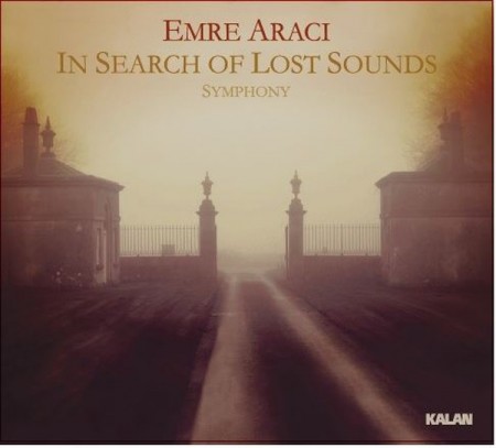 Emre Aracı: In Search of Lost Sounds Symphony - CD
