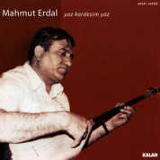 Mahmut Erdal: Yaz Kardeşim Yaz - CD