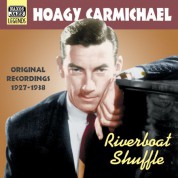 Carmichael, Hoagy: Riverboat Shuffle (1927-1938) - CD