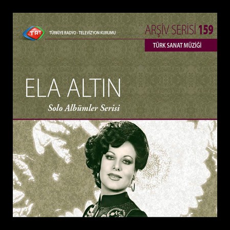 Ela Altın: TRT Arşiv Serisi 159 - Solo Albümler Serisi - CD