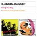 Swing's The Thing + Illinois Jacquet And His Orchestra + 2 Bonus Tracks - CD