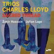 Charles Lloyd: Trios: Sacred Thread - CD