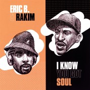 Eric B. & Rakim: I Know You Got Soul - Single Plak