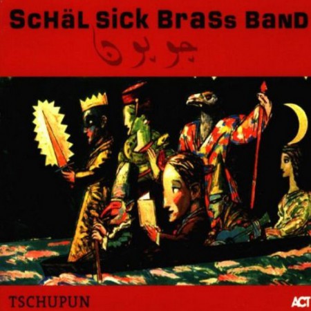 Schäl Sick Brass Band: Tschupun - CD