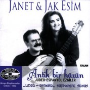 Janet & Jak Esim Ensemble: Antik Bir Hüzün (Judeo Espanyol Ezgiler) - CD