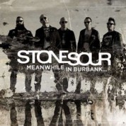 Stone Sour: Meanwhile in Burbank - Plak