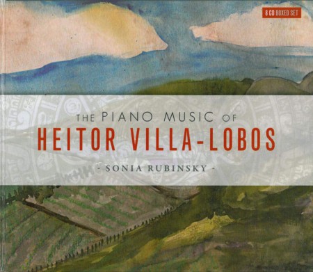 Sonia Rubinsky: The Piano Music of Heitor Villa-Lobos - CD
