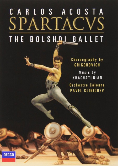 Alexander Volchkov, Carlos Acosta, Maria Allash, Nina Kaptsova, Orchestre Colonne, Pavel Klinichev, Soloists and Corps de Ballet of the Bolshoi Theatre of Russia: Khachaturian: Spartacus - DVD