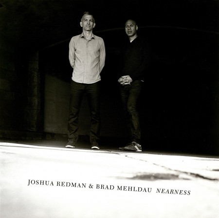 Joshua Redman, Brad Mehldau: Nearness - CD