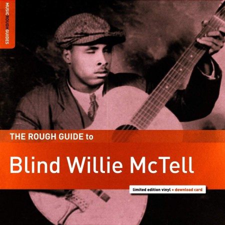 Çeşitli Sanatçılar: The Rough Guide to Blind Willie McTell - Plak