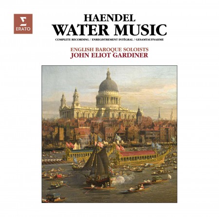 John Eliot Gardiner, English Baroque Soloists: Handel: Water Music - Plak