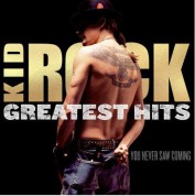 Kid Rock: Greatest Hits: You Never Saw Coming - CD