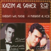 Kazim Al Saher: Habitati Wal Matar / Fi Ma - CD