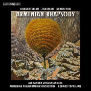 Alexander Chaushian, Armenian Philharmonic Orchestra, Eduard Topchjan, Emmanuel Hovhannisyan, Vache Sharafyan: Armenian Rhapsody (Khachaturian, Zakarian, Sharafyan, Komitas) - CD