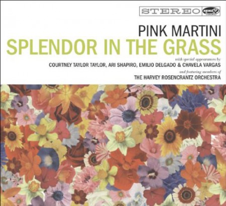 Pink Martini: Splendor in the Grass - CD