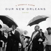 Çeşitli Sanatçılar: Our New Orleans 2005 (Expanded Edition) - Plak