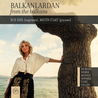Ece İdil, Metin Ülkü: Balkanlardan - CD